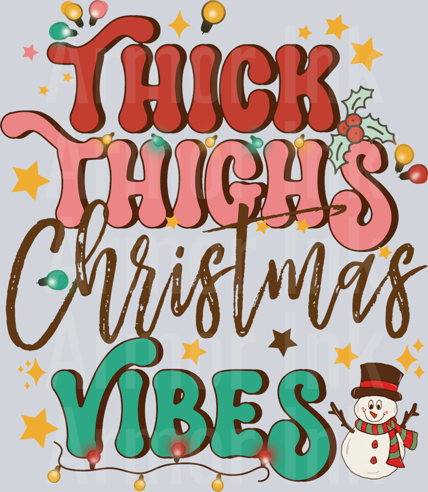 Thick Thighs Christmas Vibes DTF transfer