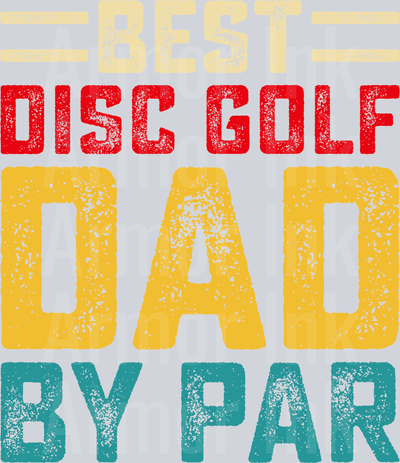 Best Disc Golf Dad By Par DTF transfer