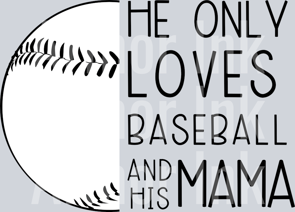 He Only Loves Baseball And His Mama DTF transfer