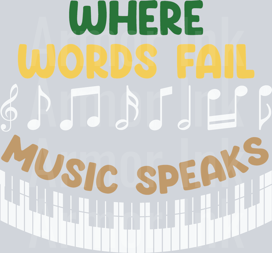 Where Words Fail Music Speaks DTF transfer