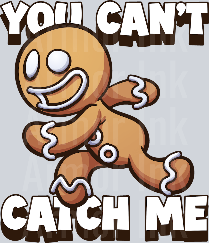 You Can't Catch Me DTF transfer