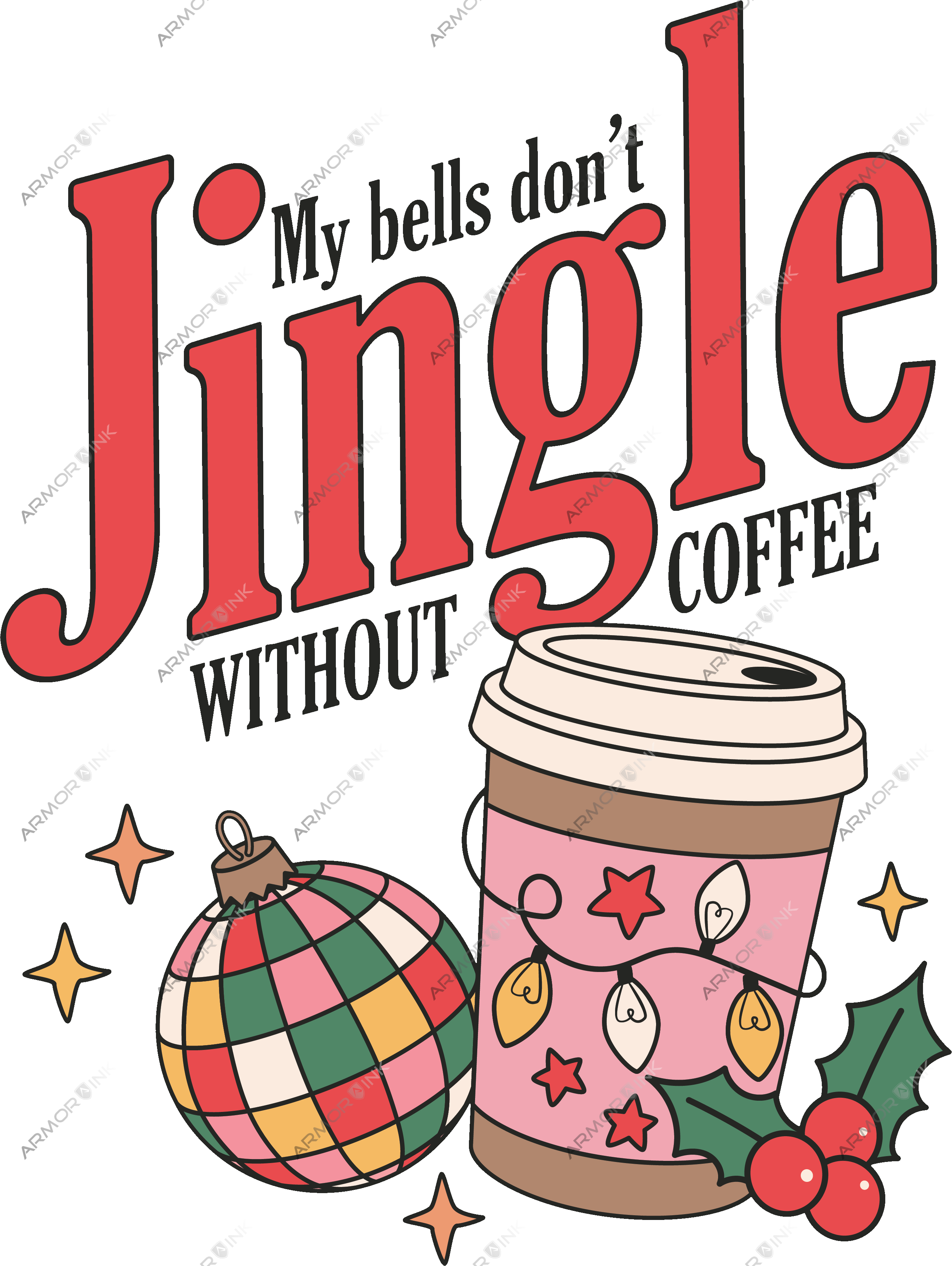 My Bells Don't Jingle Without Coffee DTF Transfer