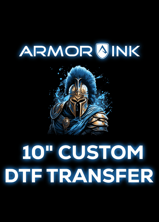 Custom DTF 10" Transfer