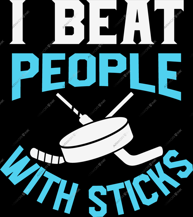 I Beat People With Sticks DTF Transfer