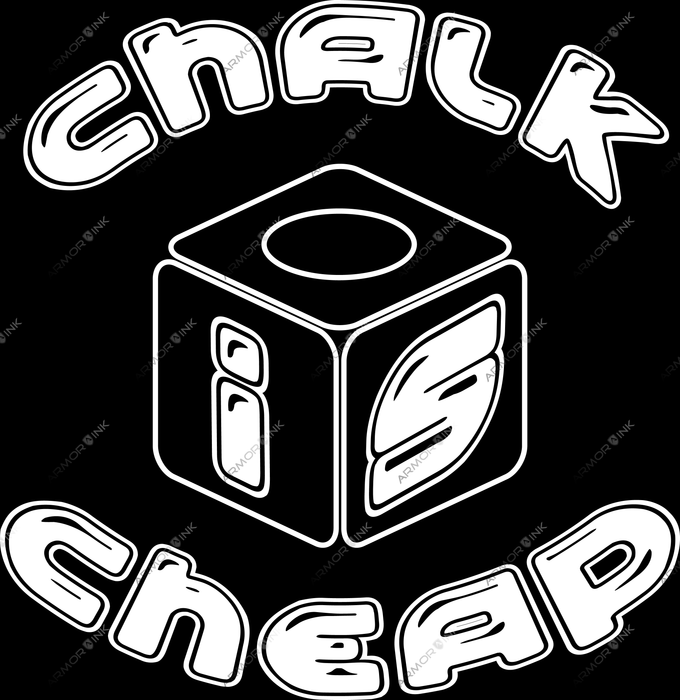 Chalk Is Cheap DTF Transfer
