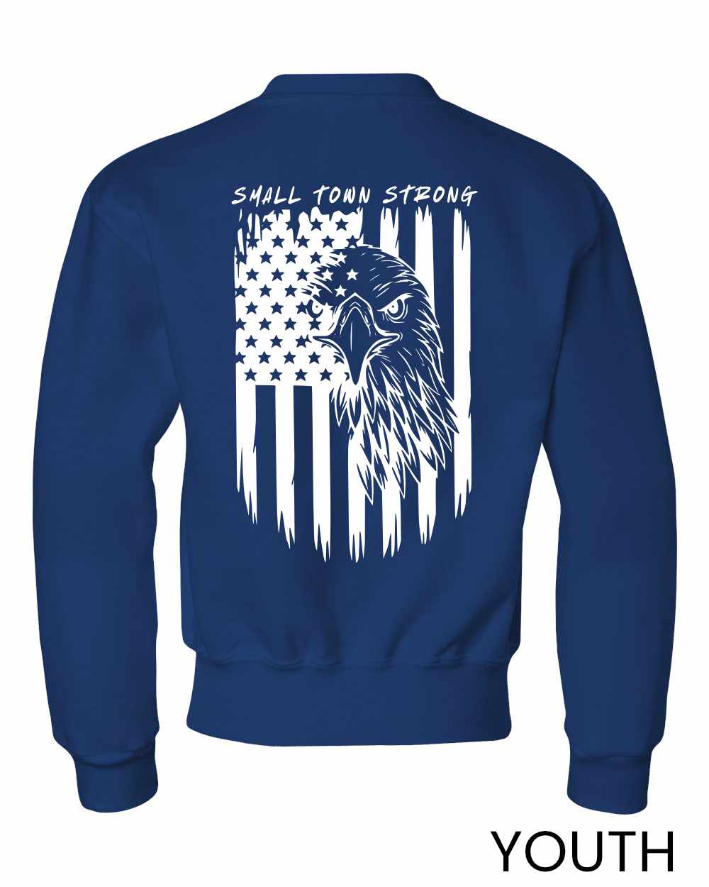 Blue Small Town Strong back sweatshirt