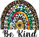 Be Kind Rainbow DTF Transfer