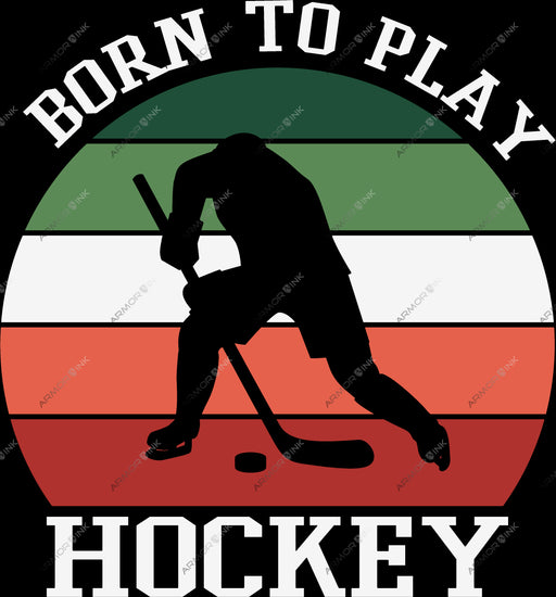 Born To Play Hockey DTF Transfer