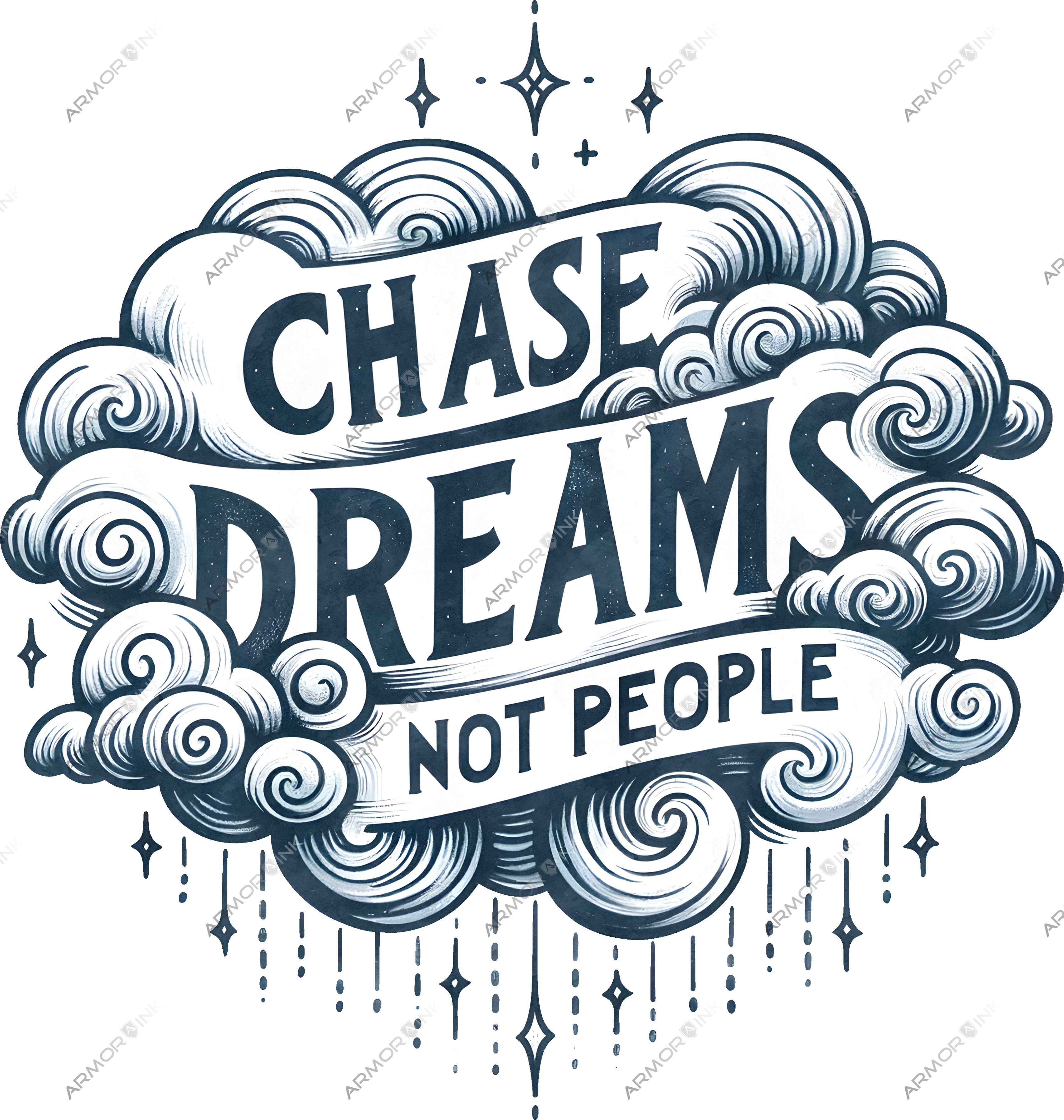 Chase Dreams Not People DTF Transfer