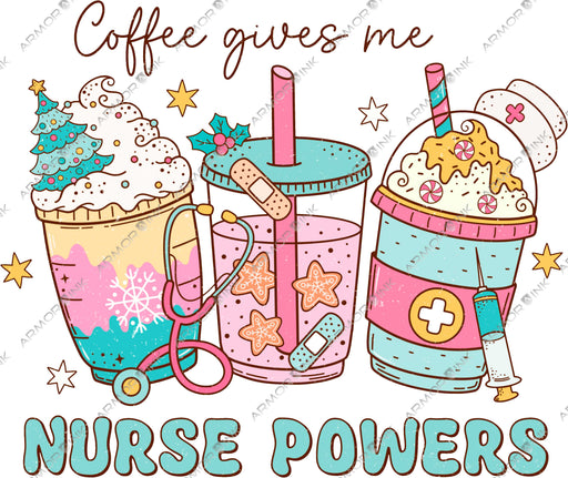 Coffee Gives Me Nurse Powers DTF Transfer