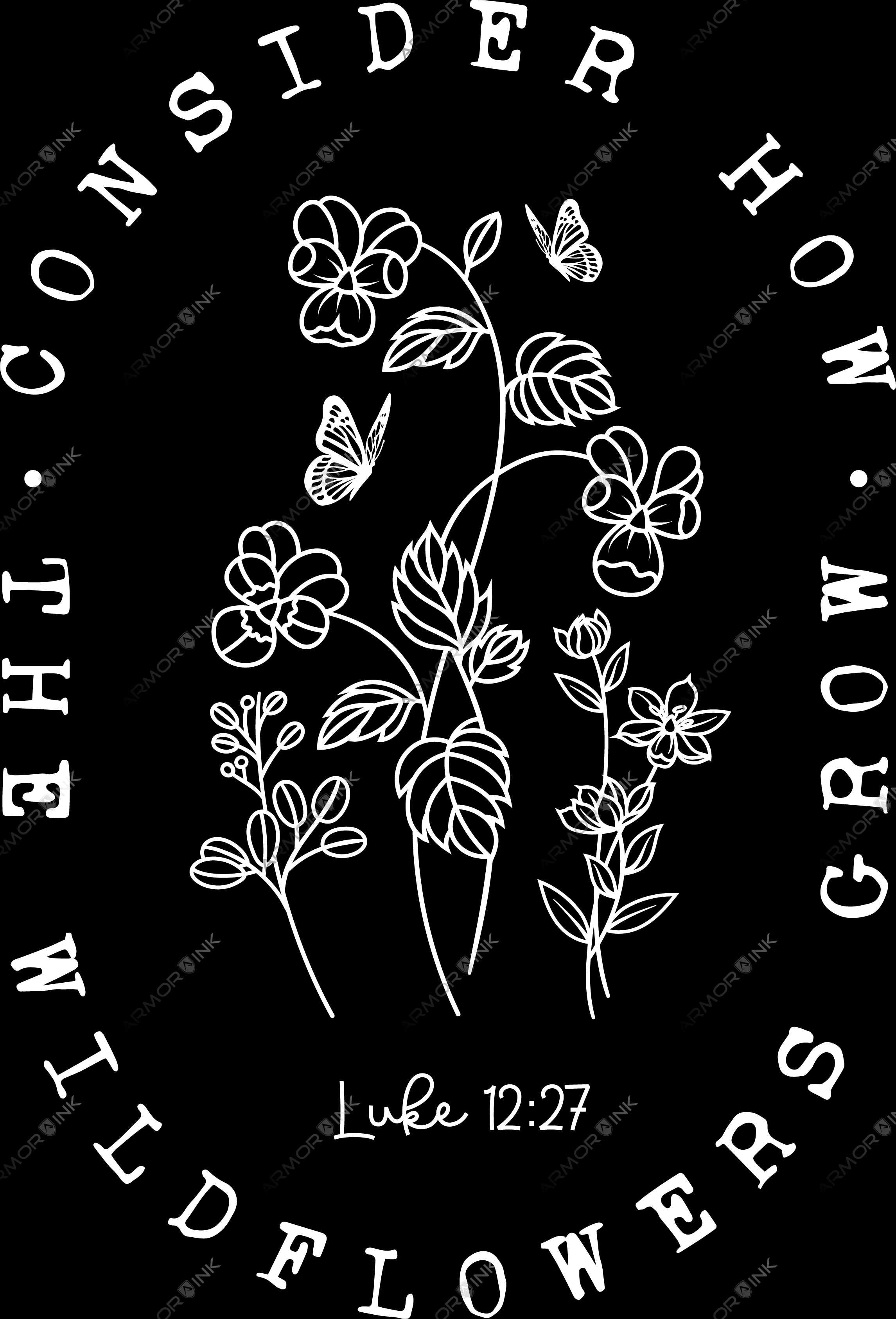 Consier How The Wildflowers Grow Luke 12:27 DTF Transfer