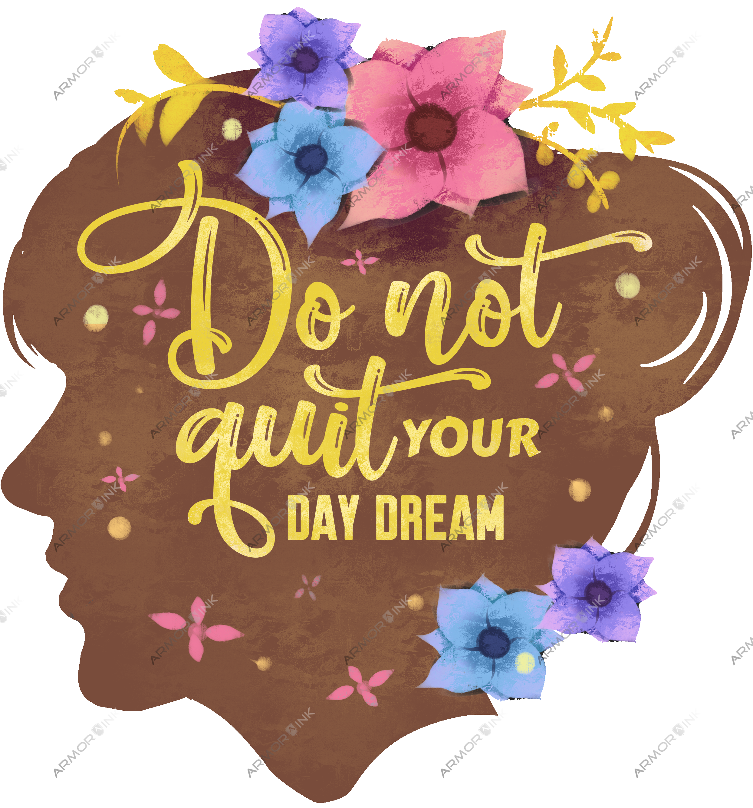 Do Not Quit Your Day Dream DTF Transfer