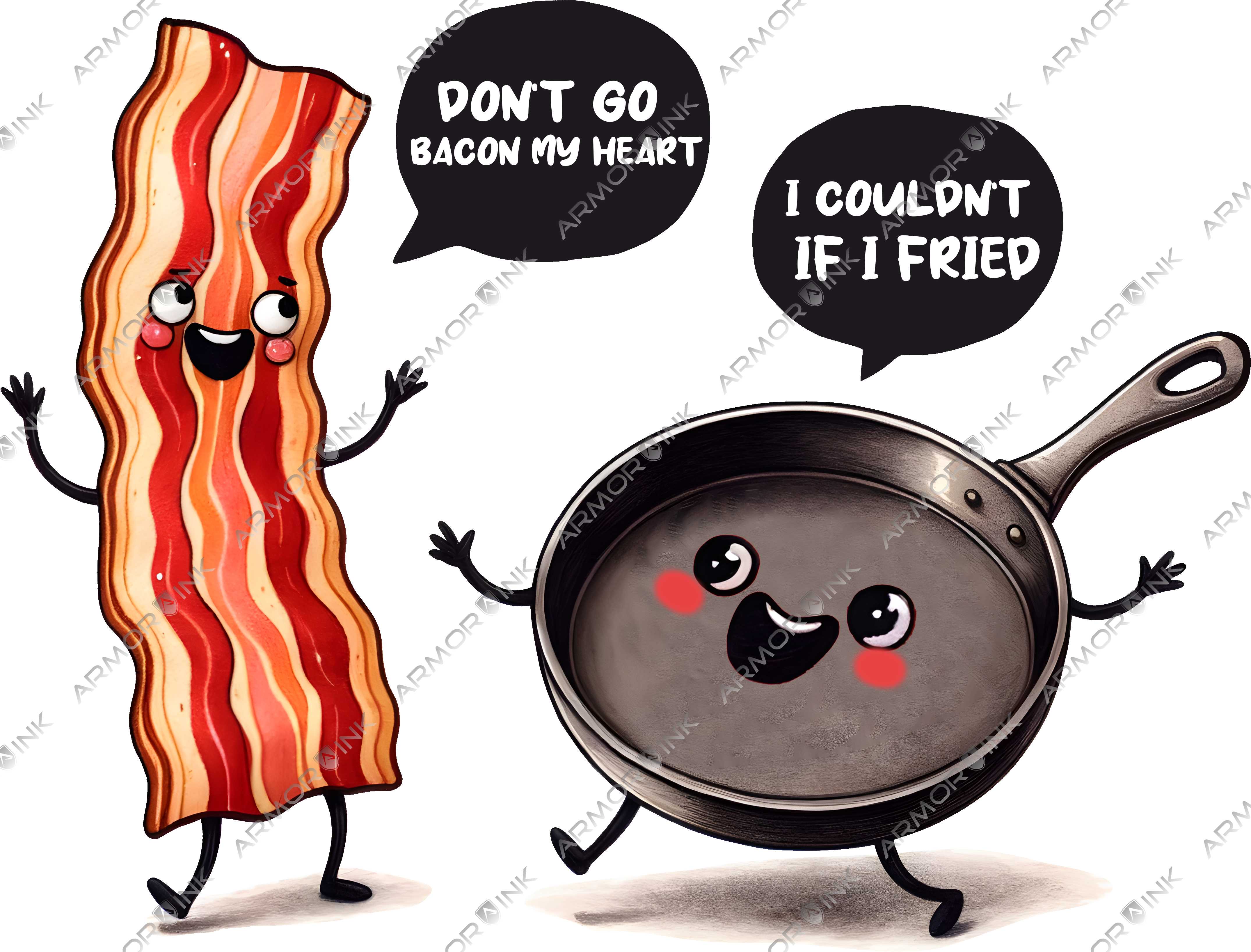 Dont Go Bacon My Heart DTF Transfer