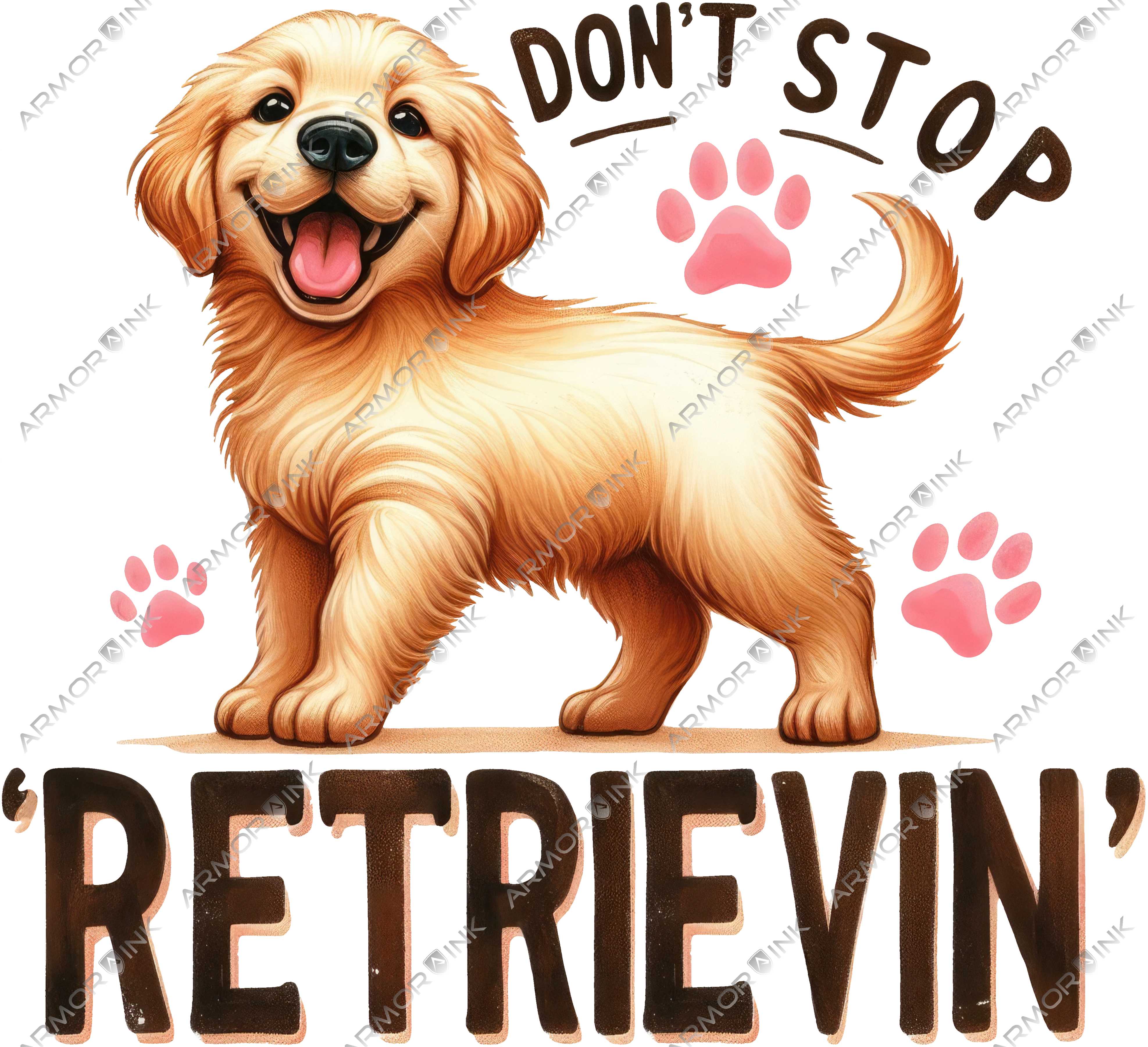 Dont Stop Retrievin DTF Transfer