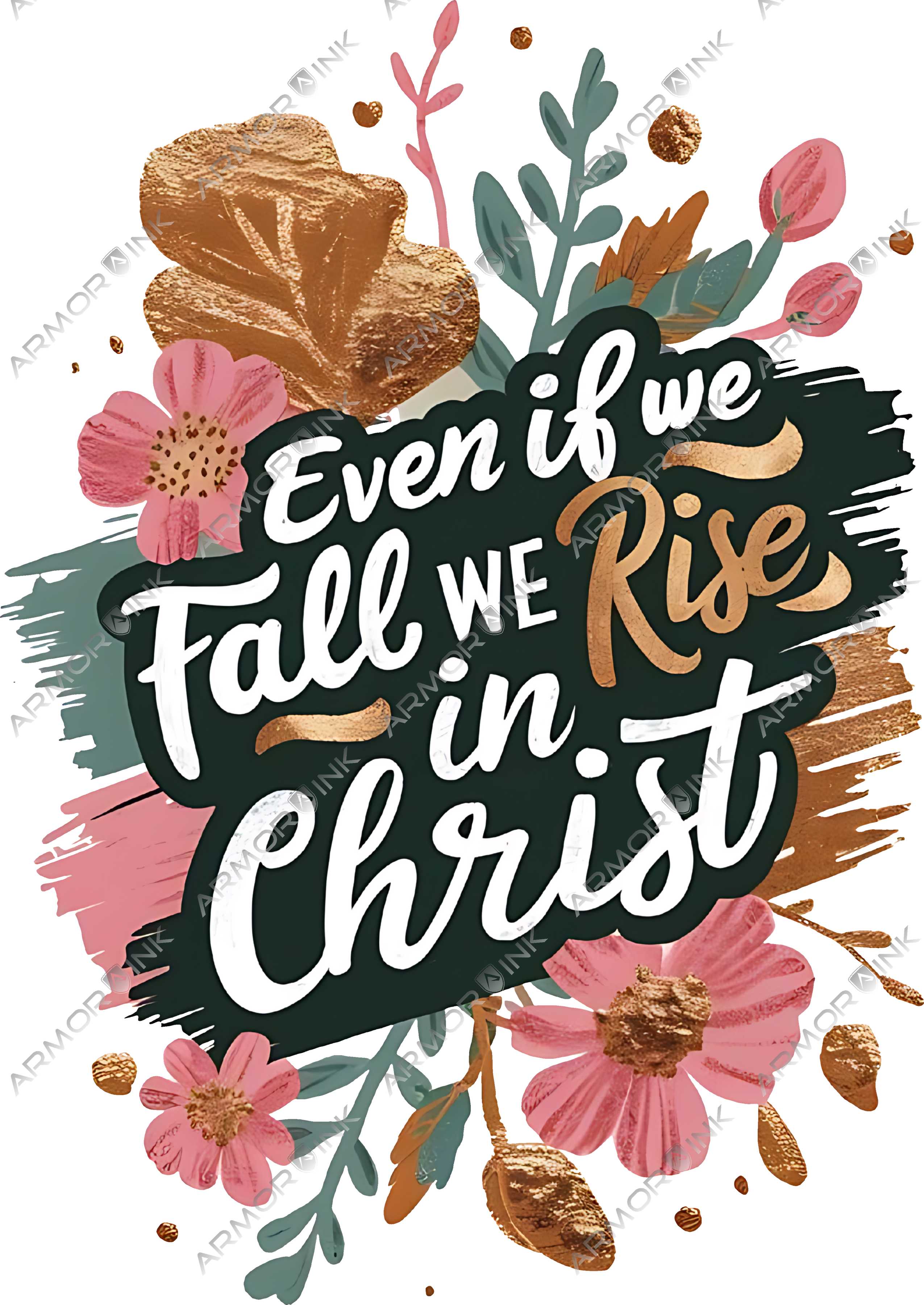 Even If We Fall We Rise In Christ DTF Transfer