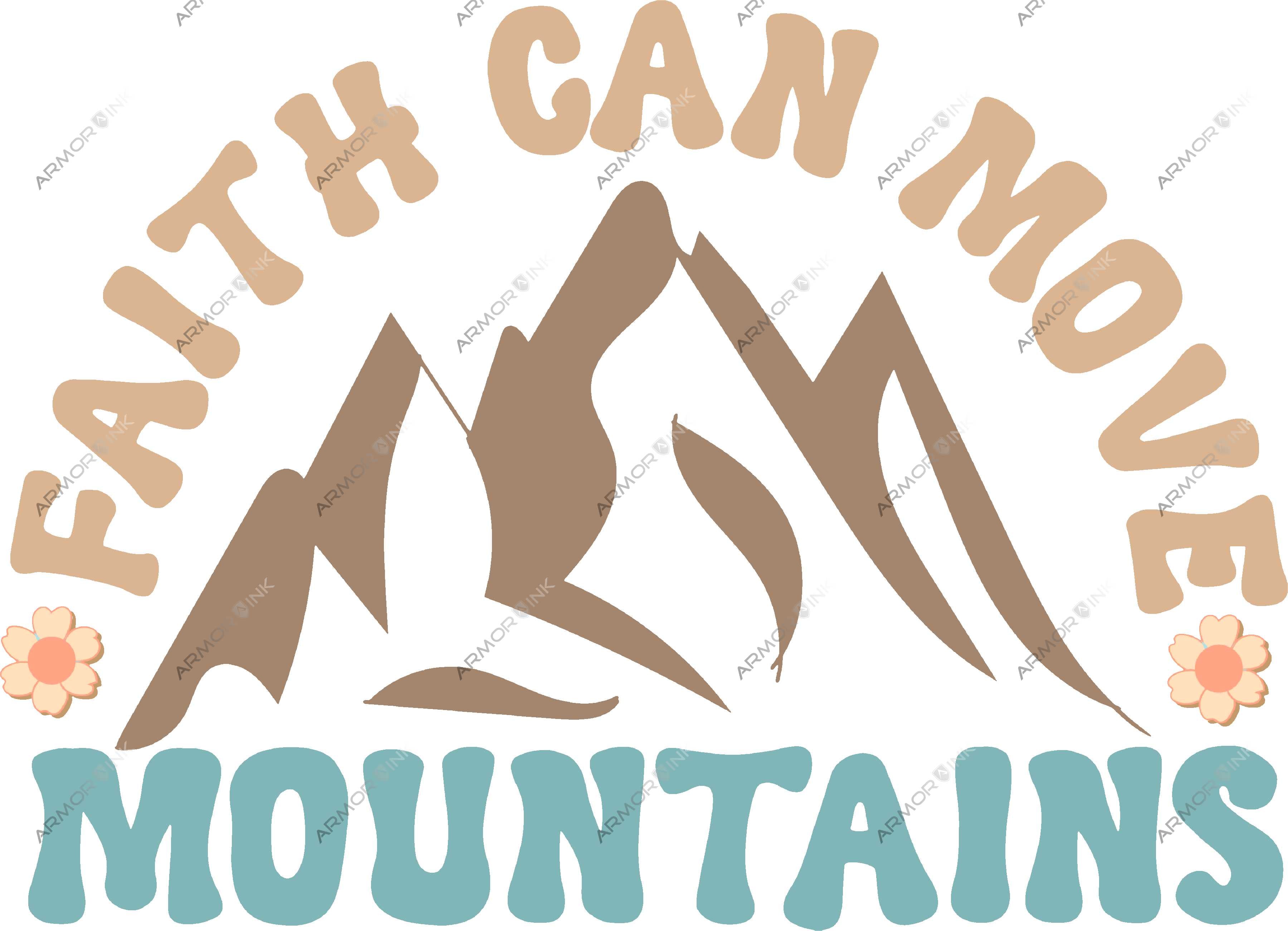 Faith Can Move Mountains DTF Transfer