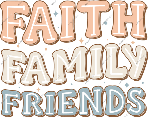Faith Family Friends DTF Transfer