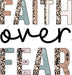Faith Over Fear DTF Transfer