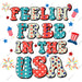 Feelin' Free In The USA DTF Transfer