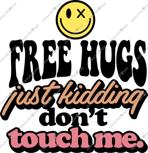 Free Hugs Just Kidding Dont Touch Me DTF Transfer