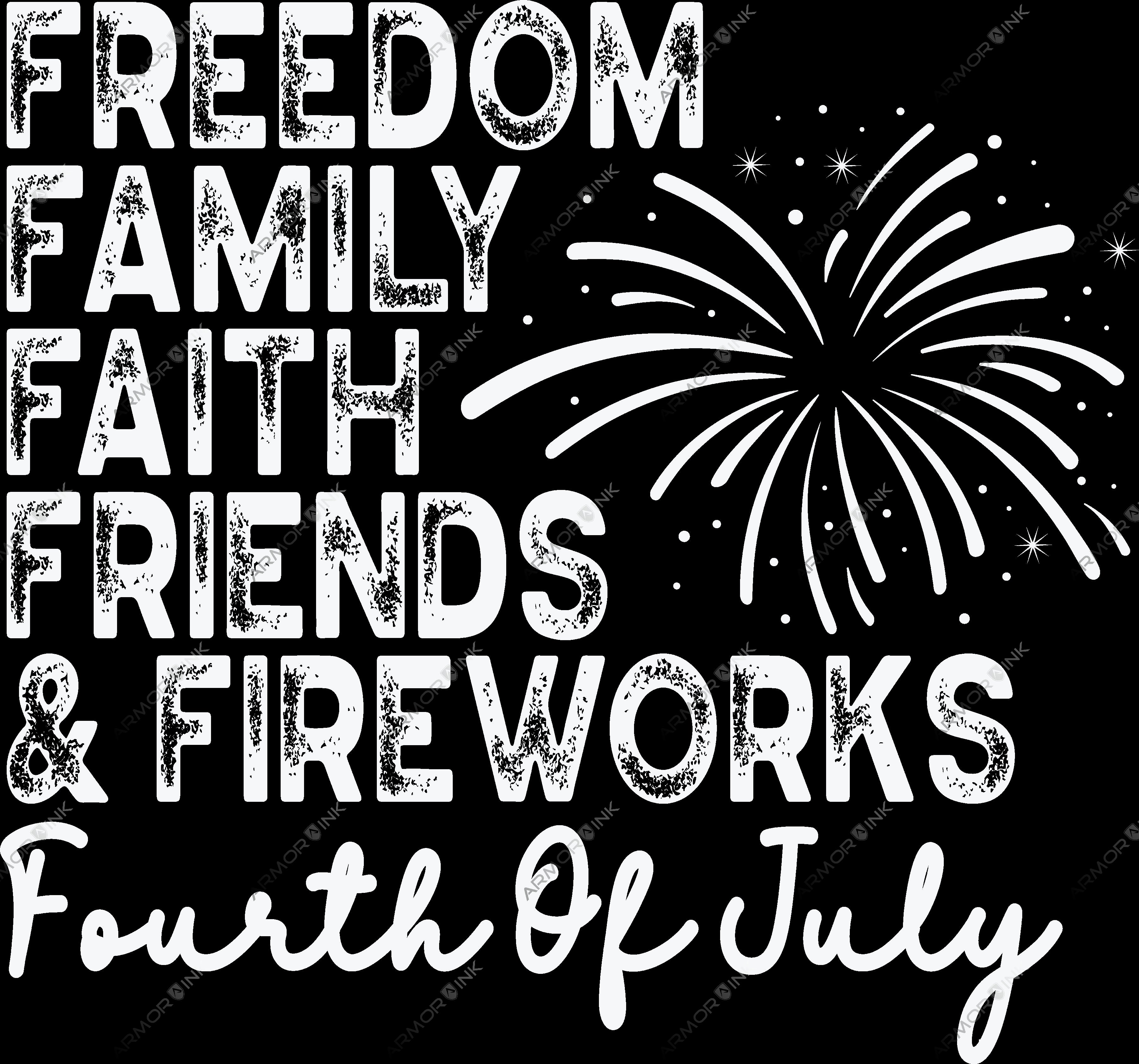 Freedom Family Faith Friends & Fireworks DTF Transfer