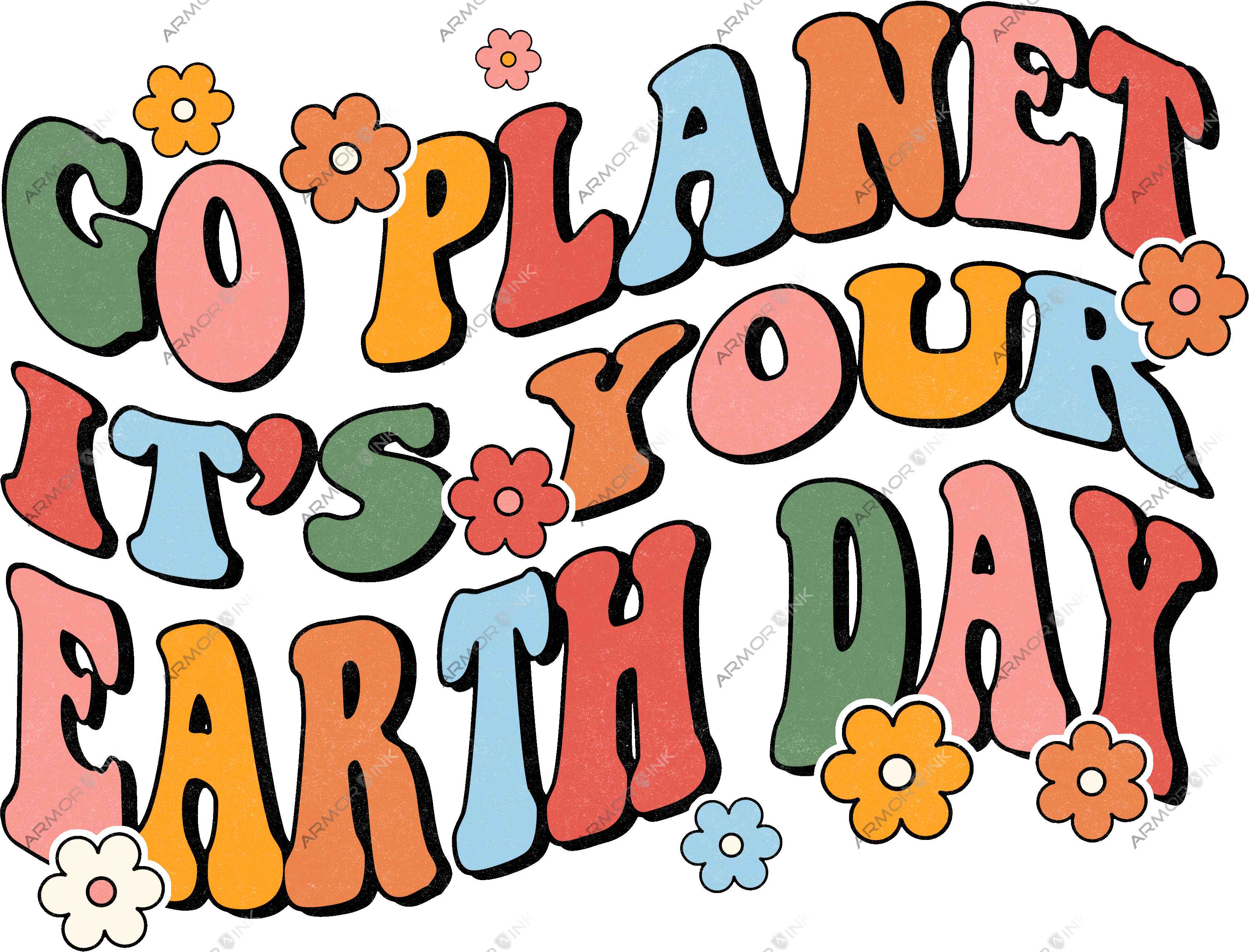 Go Planet It's Your Earth Day DTF Transfer