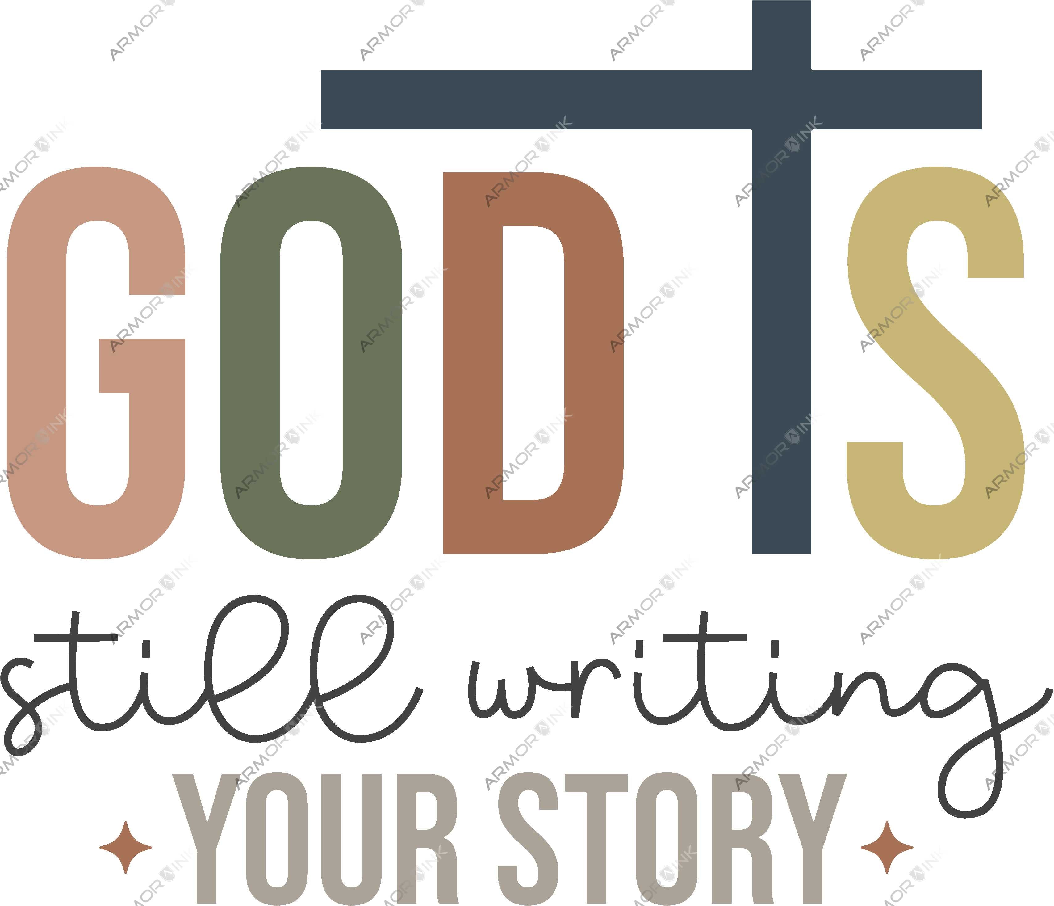 God Is Still Writing Your Story DTF Transfer