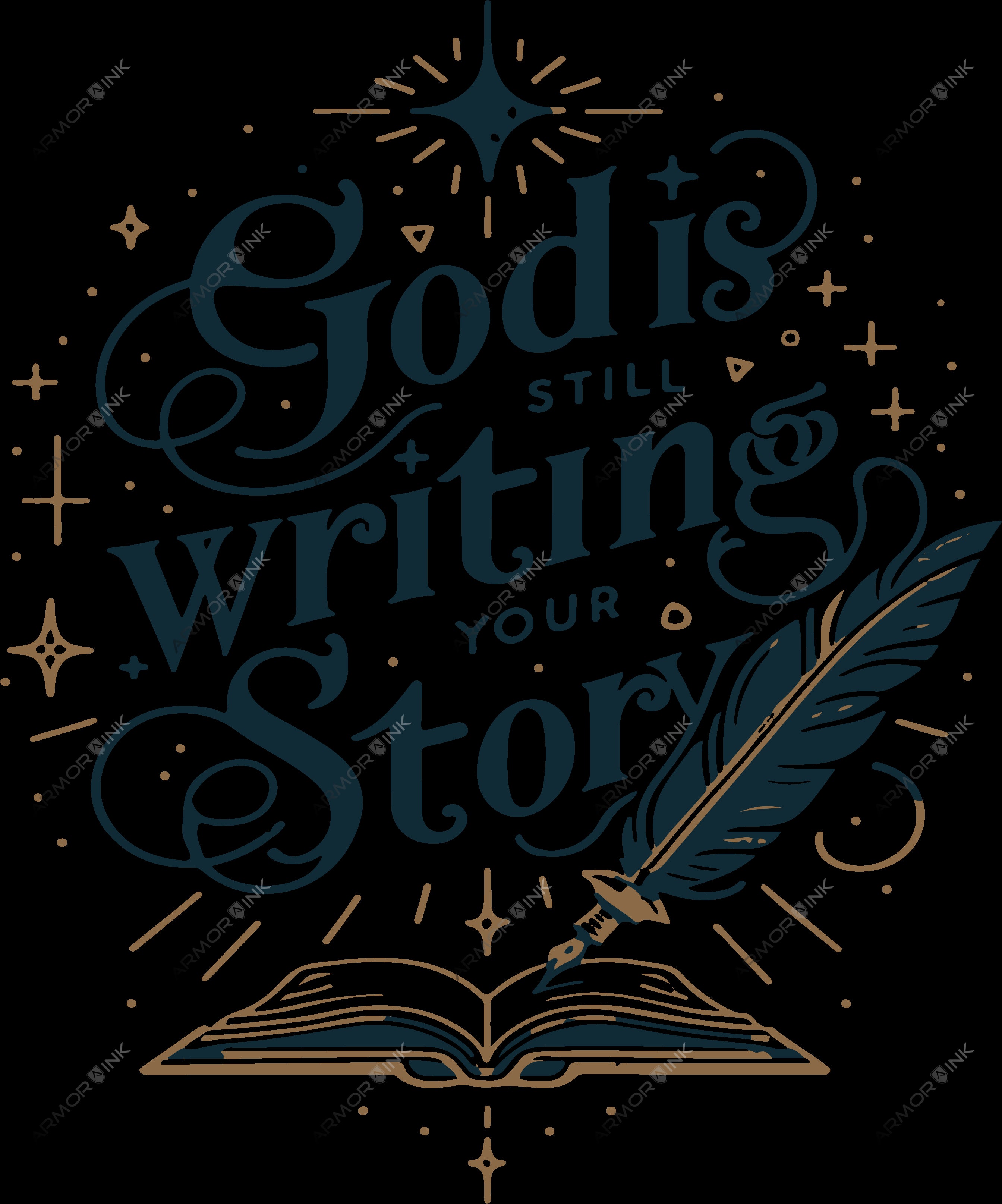 God Is Still Writing Your Story DTF Transfer