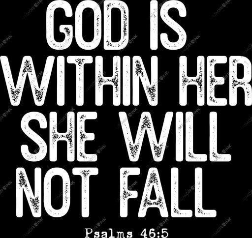 God Is Within Her She Will Not Fall Psalms 45:5 DTF Transfer
