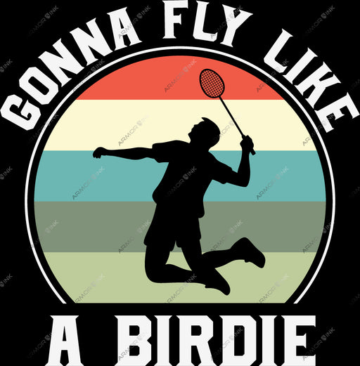 Gonna Fly Like A Birdie DTF Transfer