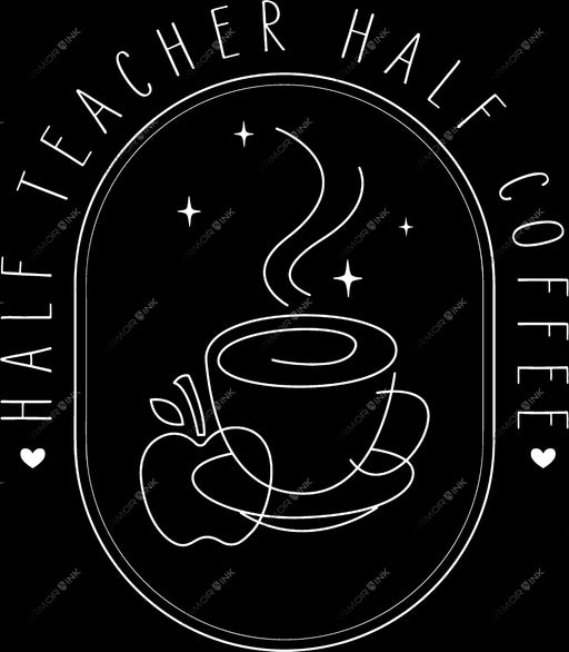 Half Teacher Half Coffee DTF Transfer