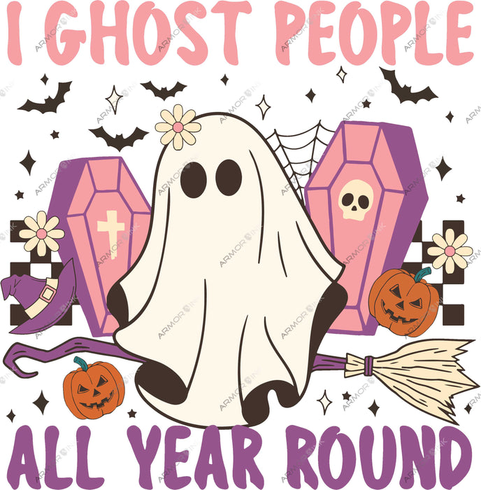 I Ghost People All Year Round DTF Transfer