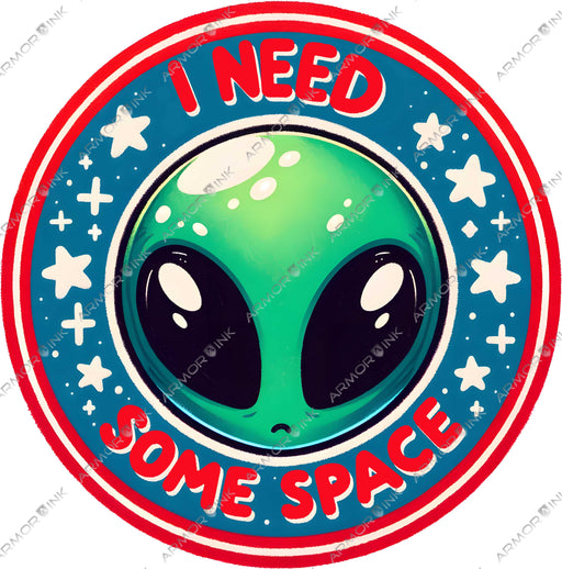 I Need Some Space DTF Transfer