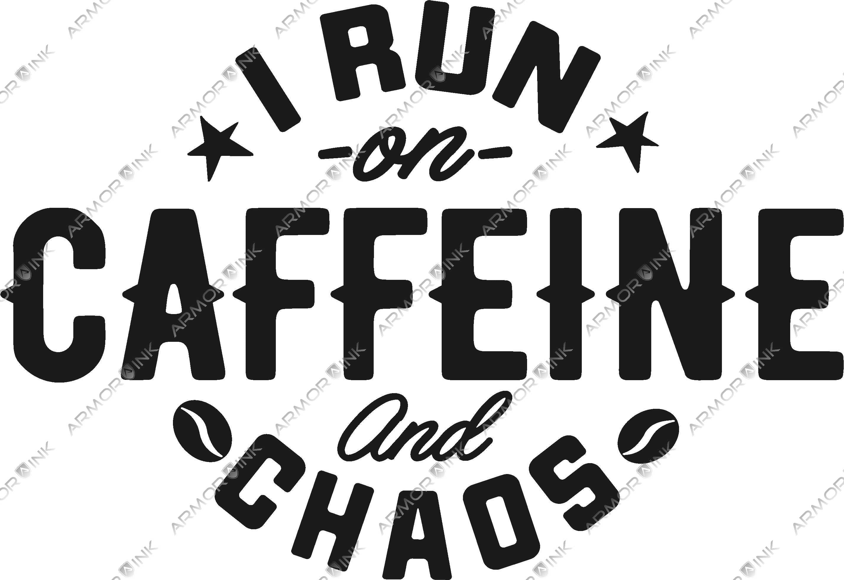 I Run On Caffeine and Chaos DTF Transfer