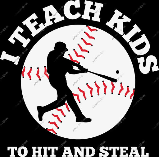 I Teach Kids To Hit And Steal DTF Transfer