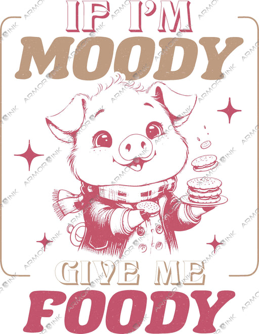 If I Am Moody Color DTF Transfer