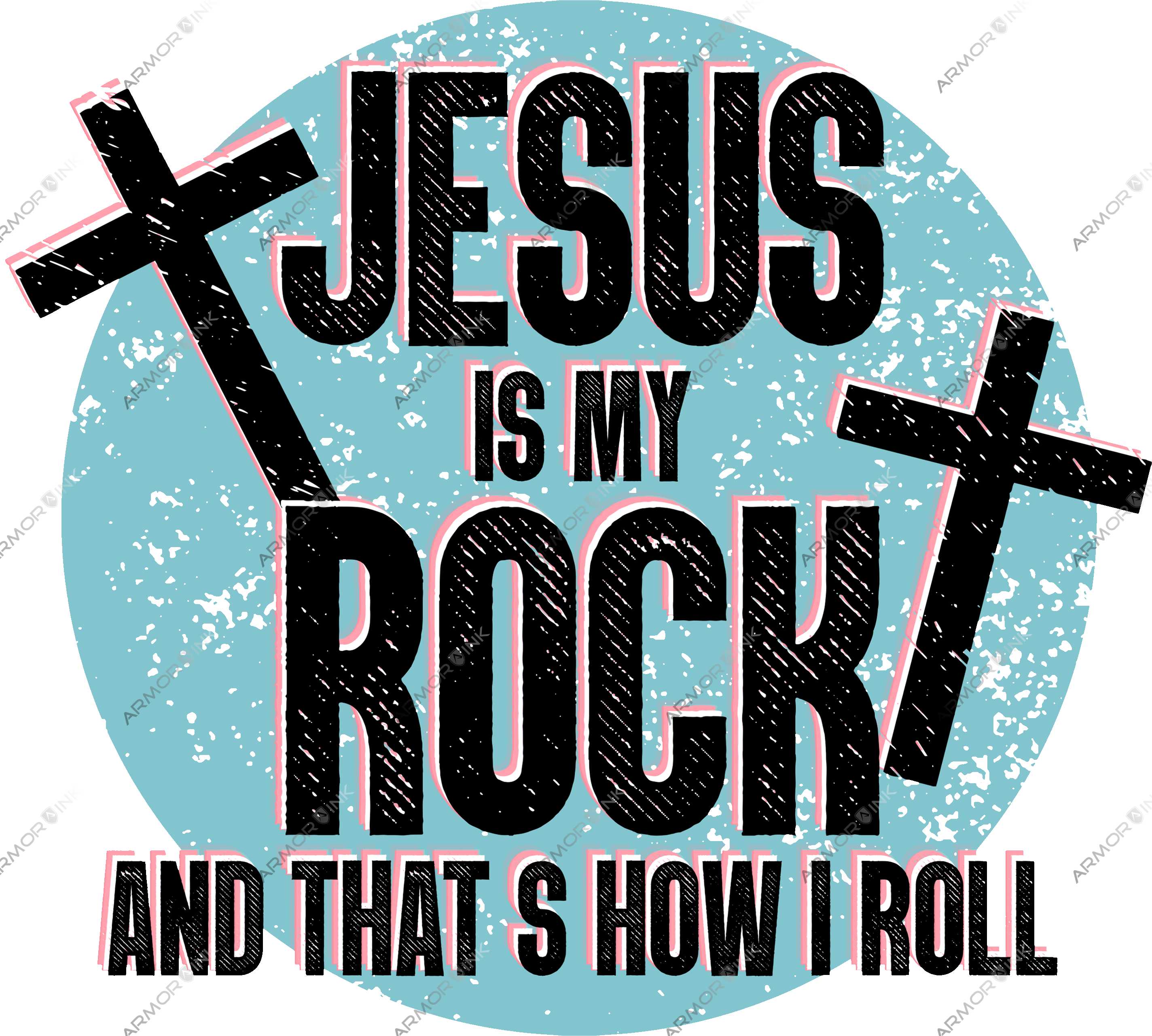 Jesus Is My Rock And That's How I Roll DTF Transfer