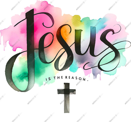 Jesus Is The Reason DTF Transfer