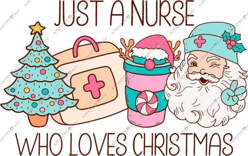 Just a Nurse Who Loves Christmas DTF Transfer