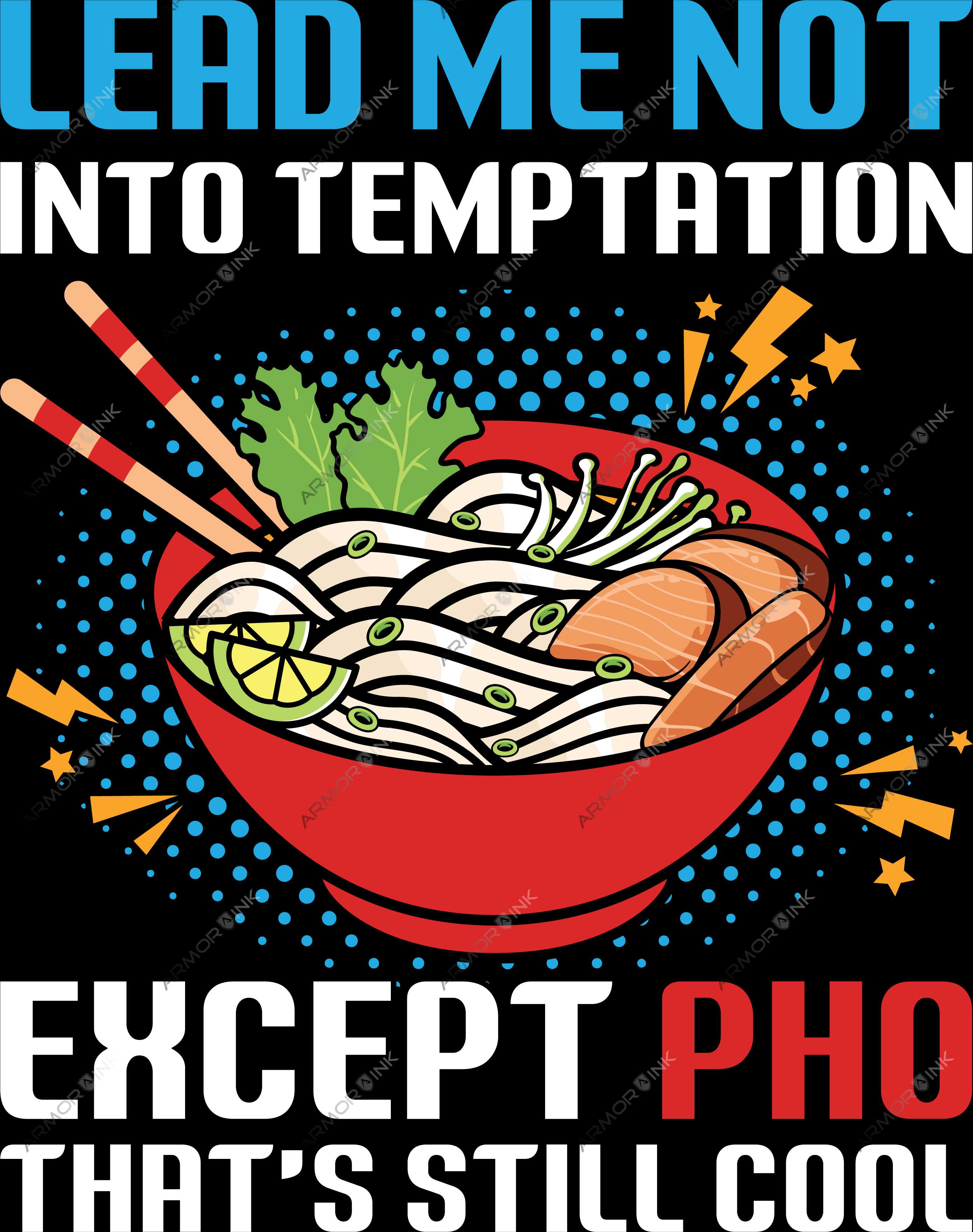 Lead Me NoT Into Temptation Except Pho That's Still Cool DTF Transfer