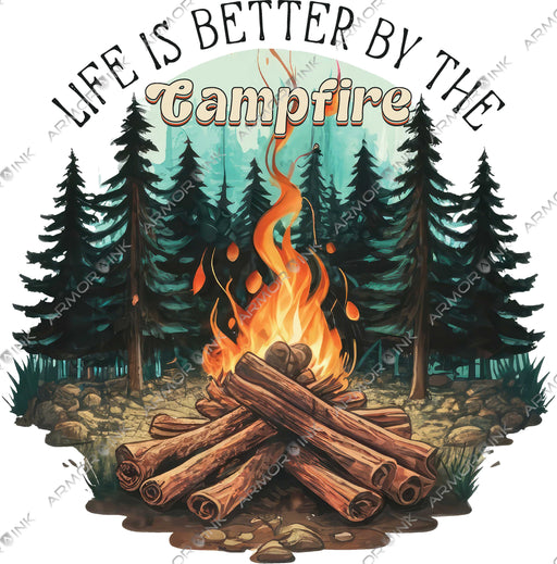 Life Is Better By The Campfire DTF Transfer