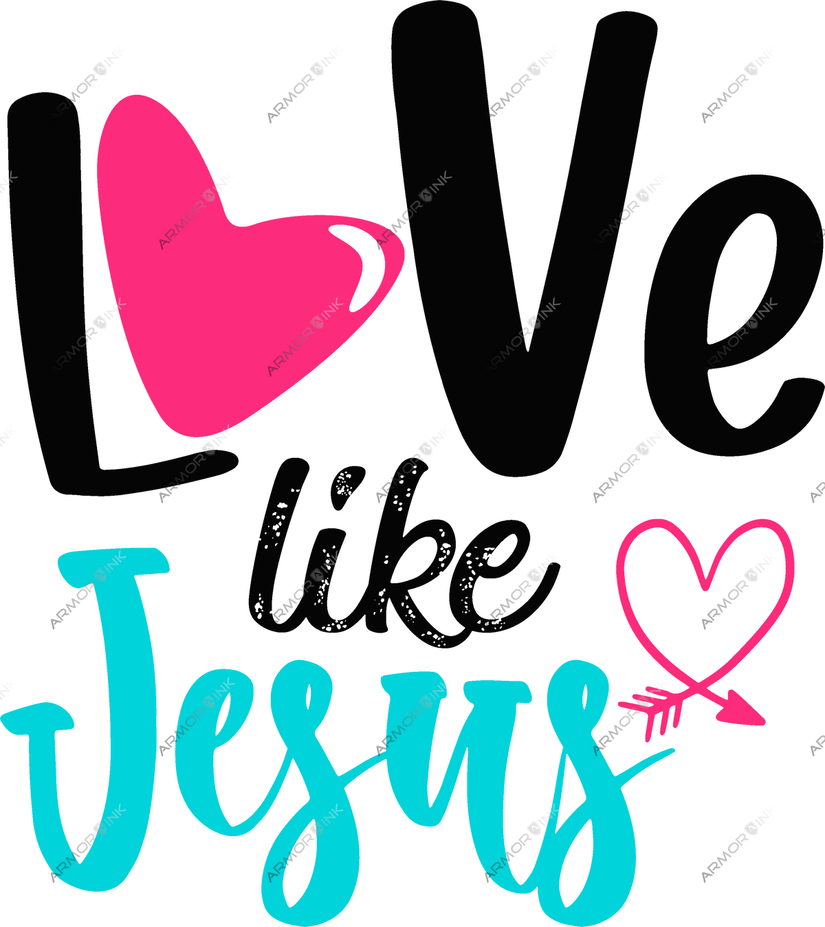 Love Like Jesus Dtf Transfer — Armor Ink 5631