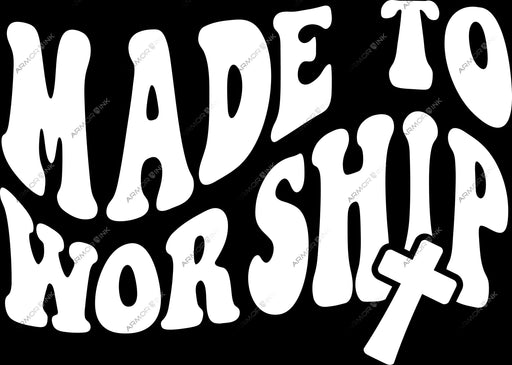 Made To Worship DTF Transfer