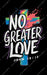 No Greater Love Color Splash Cross DTF Transfer