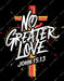 No Greater Love Red Orange DTF Transfer