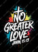 No Greater Love White Font Color Splash DTF Transfer