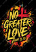 No Greater Love Yellow Red Blackout DTF Transfer