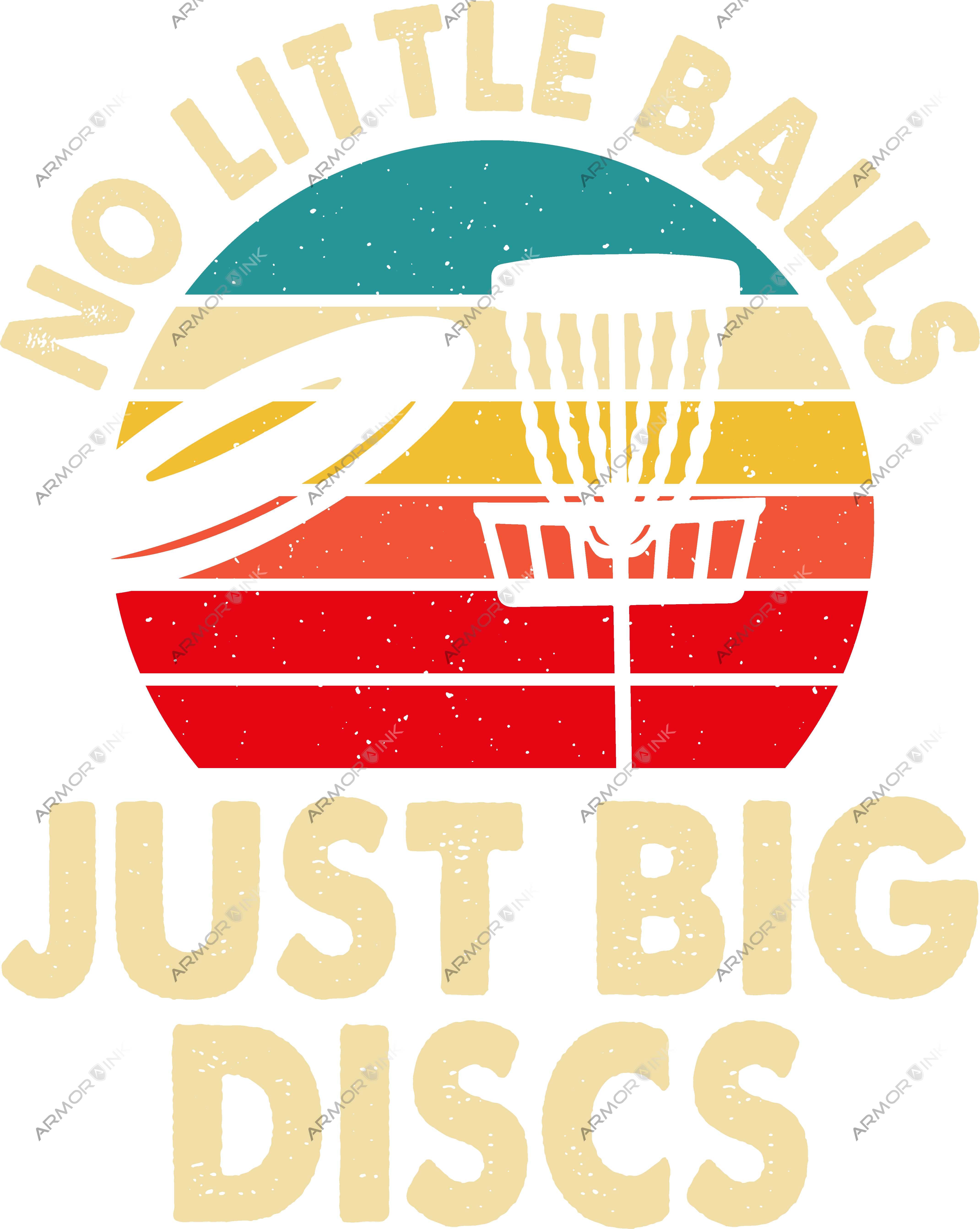 No Little Balls Just Big Discs DTF Transfer