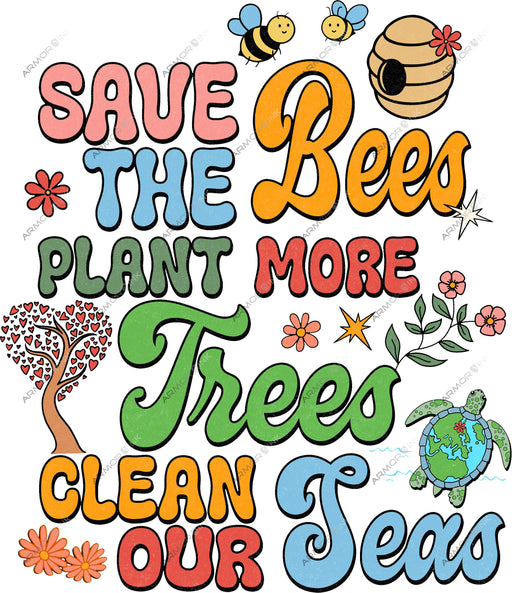 Save The Bees Plant More Trees Clean Our Seas DTF Transfer