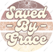 Saved By Grace DTF Transfer